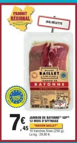 E.Leclerc MAISON BAILLET JAMBON DE BAYONNE offre