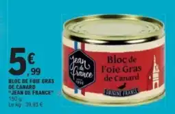 E.Leclerc Jean de France Bloc de Foie Gras de Canard offre