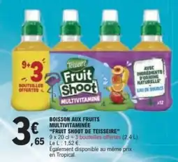E.Leclerc Teisseire Fruit Shoot Multivitaminée offre