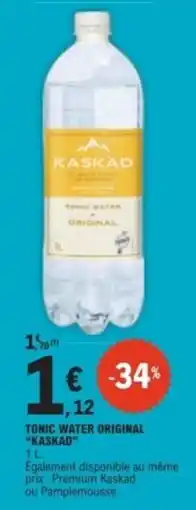 E.Leclerc KASKAD TONIC WATER ORIGINAL offre