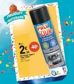 E.Leclerc PRO' FOUR+ NETTOYANT FOUR offre