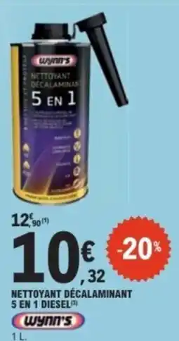 E.Leclerc Wynn's NETTOYANT DÉCALAMINANT 5 EN 1 DIESEL offre