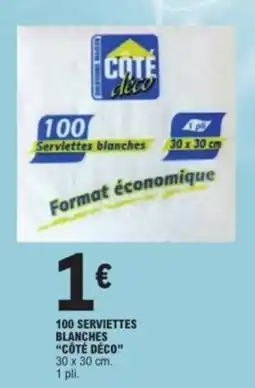 E.Leclerc CÔTÉ DÉCO Serviettes blanches offre