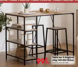 Maxi Bazar Table bar 3 étagères aliaj offre