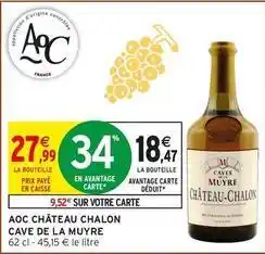 Intermarché Aoc - aoc château chalon offre