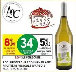 Intermarché Aoc - aoc arbois chardonnay blanc fruitiere vinicole d'arbois offre