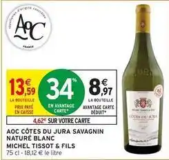 Intermarché Jura - aoc côtes du savagnin nature blanc offre