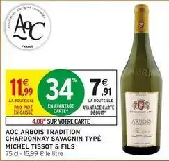 Intermarché Aoc - aoc arbois tradition chardonnay savagnin typé offre