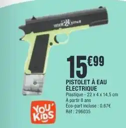 La Foir'Fouille Pistolet à eau électrique offre