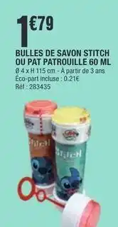 La Foir'Fouille Stitch - bulles de savon ou pat patrouille offre