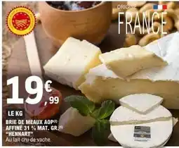E.Leclerc Brie de meaux aop affiné 3 % mat. gr offre