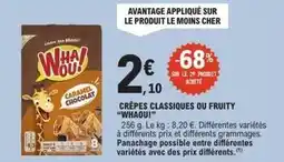 E.Leclerc Whaou! - crêpes classiques ou fruity offre