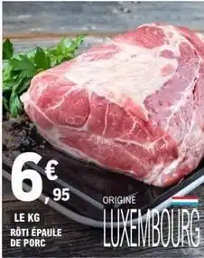 E.Leclerc Rôti épaule de porc offre