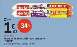 E.Leclerc Herta - tarte en or feuilletée -30% mat.gr offre