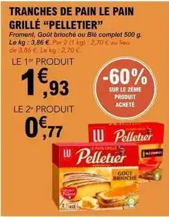 E.Leclerc Complet - tranches de pain le pain grillé offre