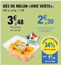 E.Leclerc Voie verte - dés de melon voie verte offre