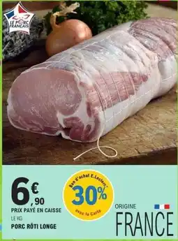 E.Leclerc Porc rôti longe offre