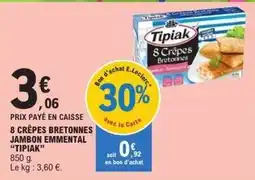 E.Leclerc Tipiak - 8 crêpes bretonnes jambon emmental offre