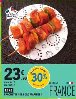 E.Leclerc E.leclerc - brochettes de porc marinées offre