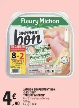 E.Leclerc Fleury michon - jambon simplement bon -25% sel offre