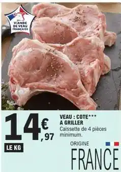 E.Leclerc Veau : cote a griller offre