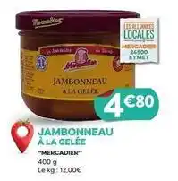E.Leclerc Mercadier - jambonneau à la gelée offre