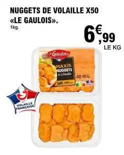 E.Leclerc Le gaulois - nuggets de volaille x50 offre