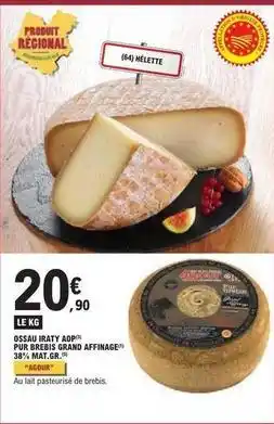 E.Leclerc Agour - ossau iraty aop pur brebis grand affinage offre