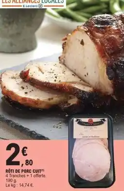 E.Leclerc E.leclerc - rôti de porc cuit offre