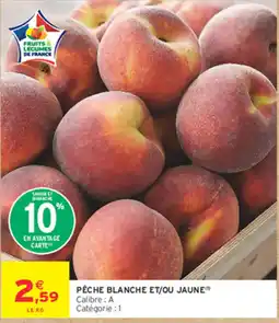 Intermarché Contact Pêche blanche et/ou jaune offre
