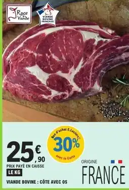 E.Leclerc E.leclerc - viande bovine: côte avec os offre