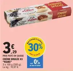 E.Leclerc Rians - crème brulée x3 offre