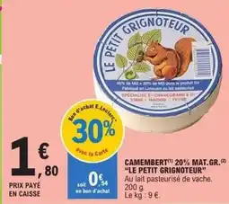 E.Leclerc E.leclerc - camembert 20% mat.gr offre