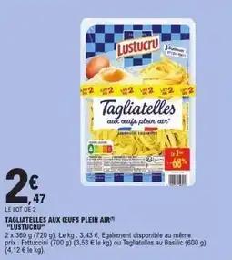 E.Leclerc Express Lustucru - tagliatelles aux oeufs plein air offre