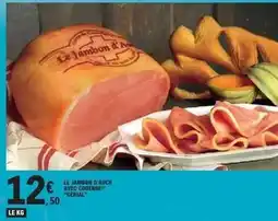 E.Leclerc Le jambon d'auché avec couenne offre
