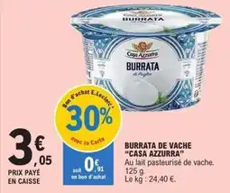 E.Leclerc Casa azzurra - burrata de vache offre