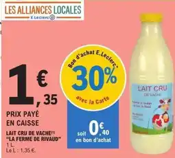 E.Leclerc E.leclerc - lait cru de vache offre