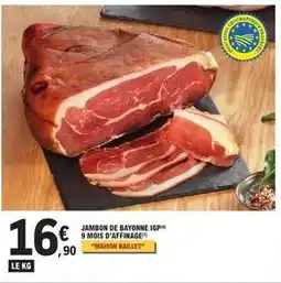 E.Leclerc Jambon de bayonne igp 9 mois d'affinage offre
