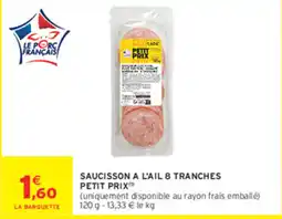 Intermarché Contact Petit Prix Saucisson à l'ail offre