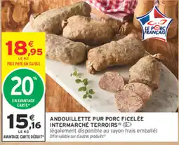 Intermarché Contact Intermarché Terroirs Andouillette pur porc ficelée offre