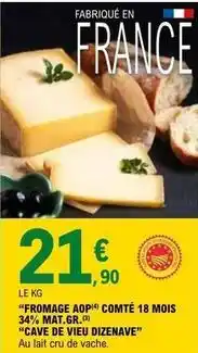 E.Leclerc Fromage aop comté 18 mois 34% mat.gr offre