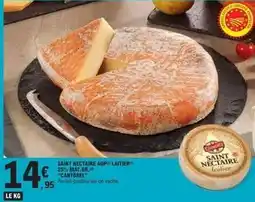 E.Leclerc Canderel - saint nectaire aop laitier 25% mat.gr offre