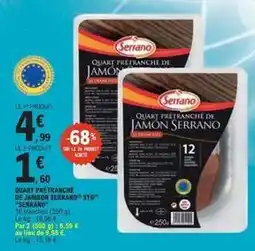 E.Leclerc Quart prêttranché de jambon serrano offre