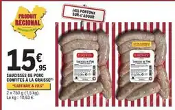 E.Leclerc Express Lartigue - saucisses de porc confites à la graisse offre