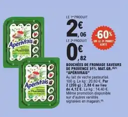 E.Leclerc Express Apérivrais - bouchées de fromage saveurs de provence 31% mat.gr offre