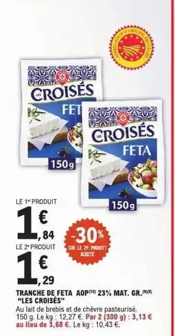 E.Leclerc Express Tranche de feta aop 22% mat. gr offre