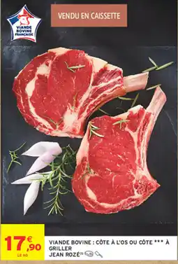 Intermarché Contact JEAN ROZÉ CÔTE À L'OS OU CÔTE offre