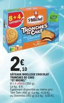 E.Leclerc Express St michel - gâteaux moelleux chocolat tronches de cake offre