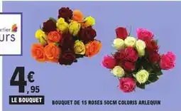 E.Leclerc Express Bouquet de 15 roses 50cm coloris arlequin offre