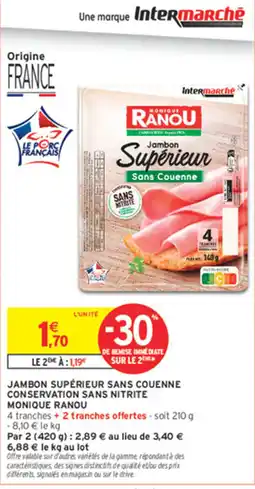Intermarché Contact Monique Ranou Jambon Supérieur offre